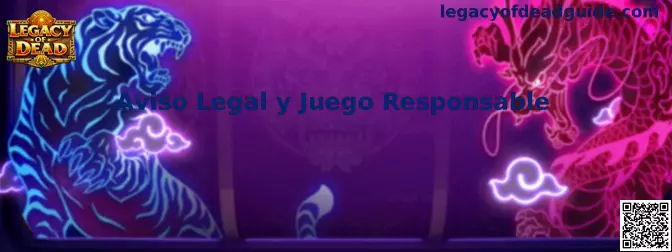 Aviso legal y juego responsable de Legacy of Dead