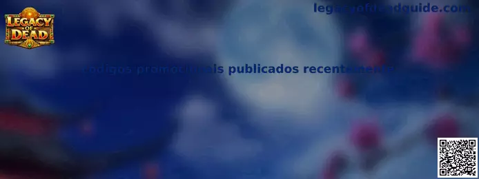 Códigos promocionales publicados recientemente para Legacy of Dead