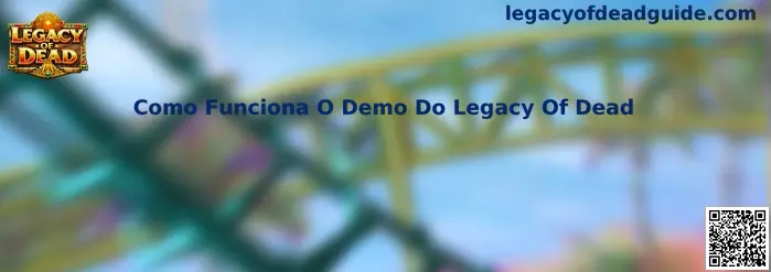 Como Funciona O Demo Do Legacy Of Dead
