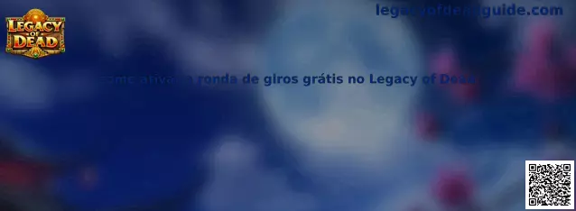 Guía para identificar y activar la ronda de giros gratis en Legacy of Dead