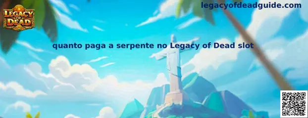 Guía visual sobre cuánto paga la serpiente en Legacy of Dead